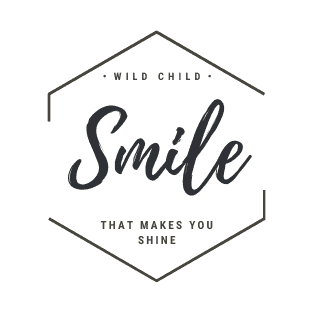 wild child | SMILE that makes you shine