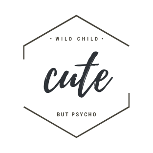 wild child | CUTE but psycho