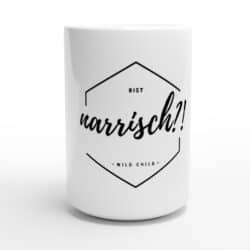 <i>wild child</i> MUG | <br>bist NARRISCH?!