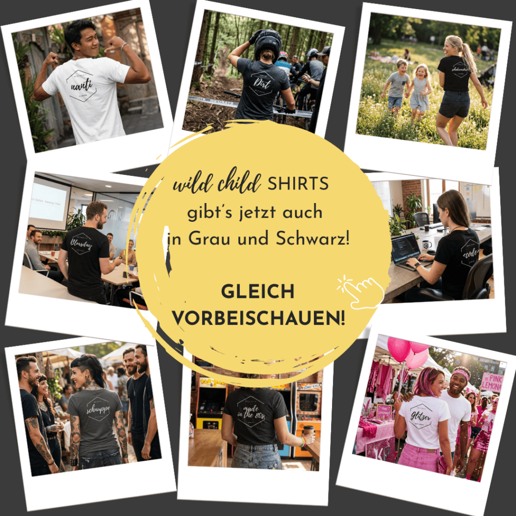 wild child SHIRTS jetzt auch in Grau und Schwarz